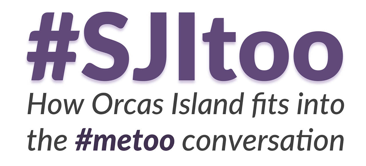 How Orcas Island fits into the #metoo conversation