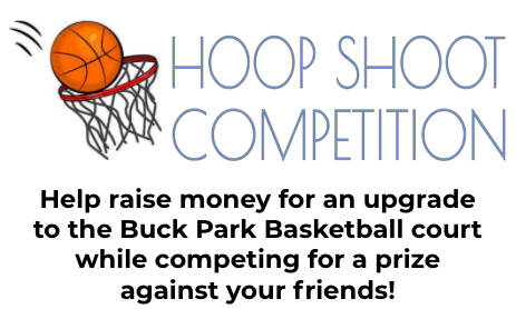 Help raise money for an upgrade to the Buck Park basketball court while competing against your friends for a prize.