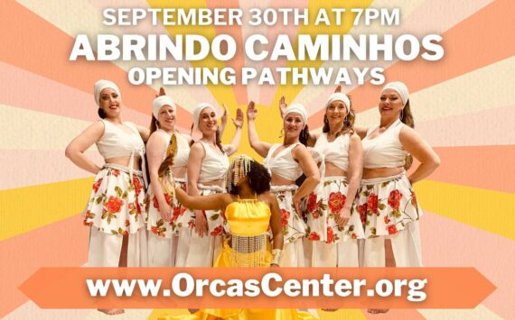 Bahia in Motion presents “Abrindo Caminhos” (Opening Pathways) at Orcas Center.