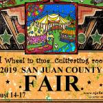 ‘A Wheel in Time: Cultivating Roots’ | San Juan County Fair 2019