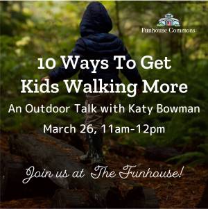 Funhouse aims to get kids walking.